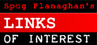 Spug Flanaghan's Links of Interest